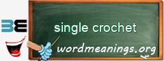 WordMeaning blackboard for single crochet